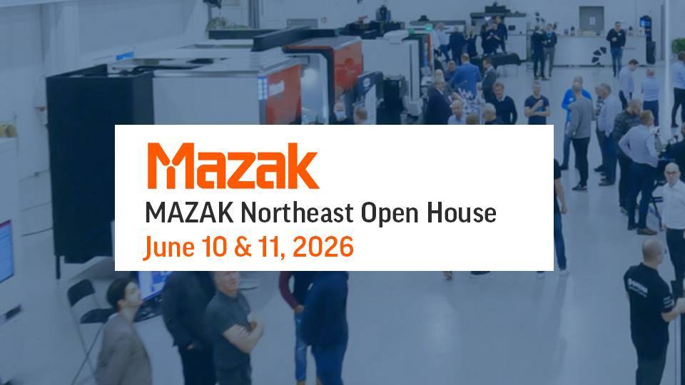 DISCOVER MORE WITH MAZAK Northeast 2026